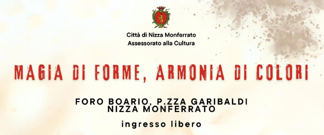 Nizza Monferrato | “Magia di forme, armonia di colori”