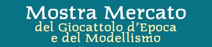 Mostra Mercato del Giocattolo d'Epoca e del Modellismo (copertina)